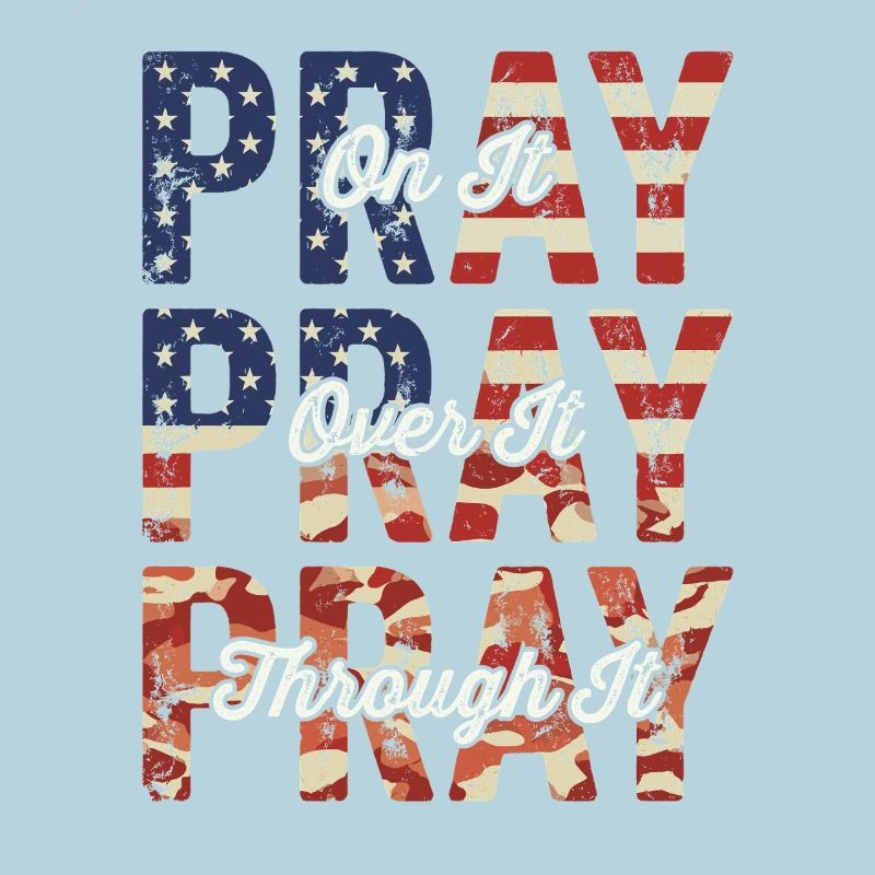 Pray On It Over It Through It – Flag Pattern