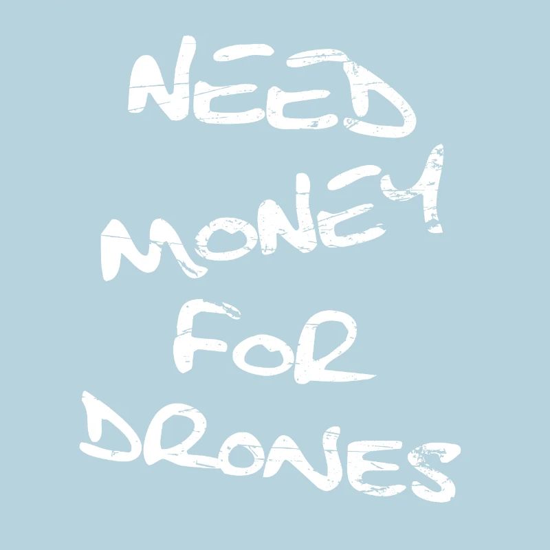 Besoin d'argent pour les drones