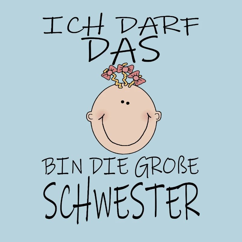 Darf das bin die Große Schwester