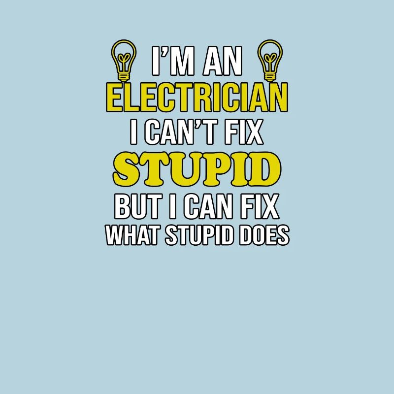 Elektriker Cant Fix Dumm
