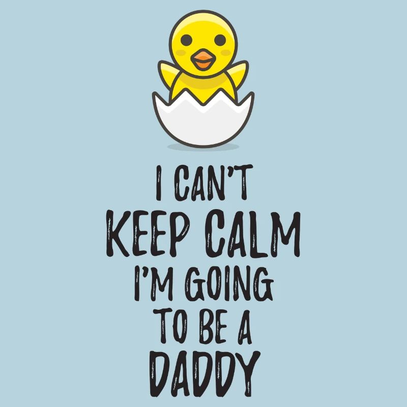 I Can't Keep Calm I'm Going to be a Daddy