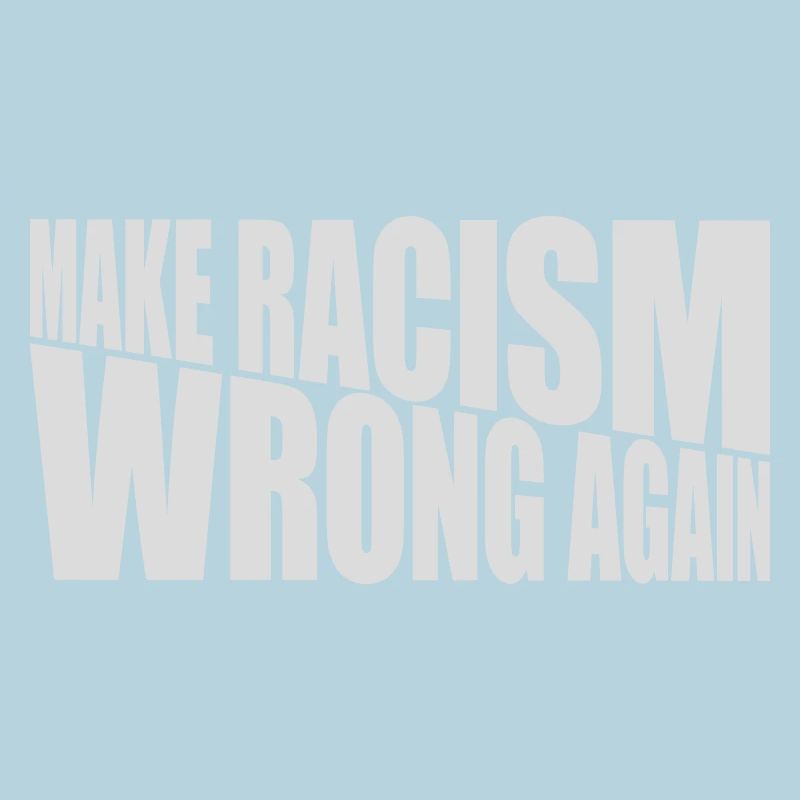 make racism wrong again