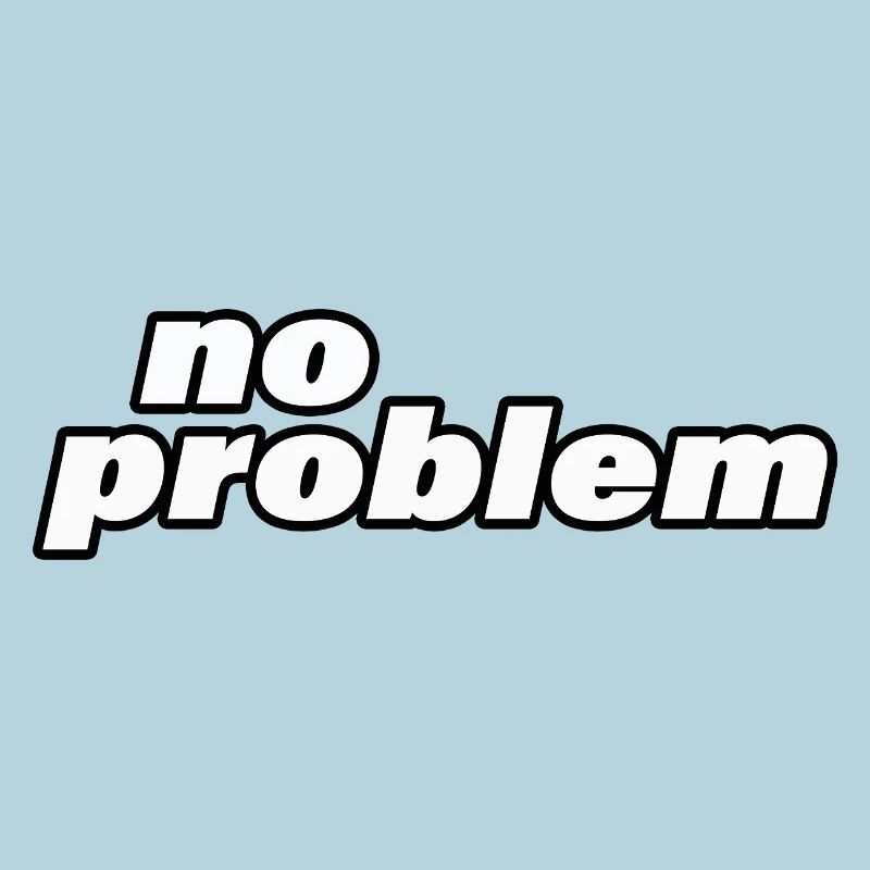 no problem