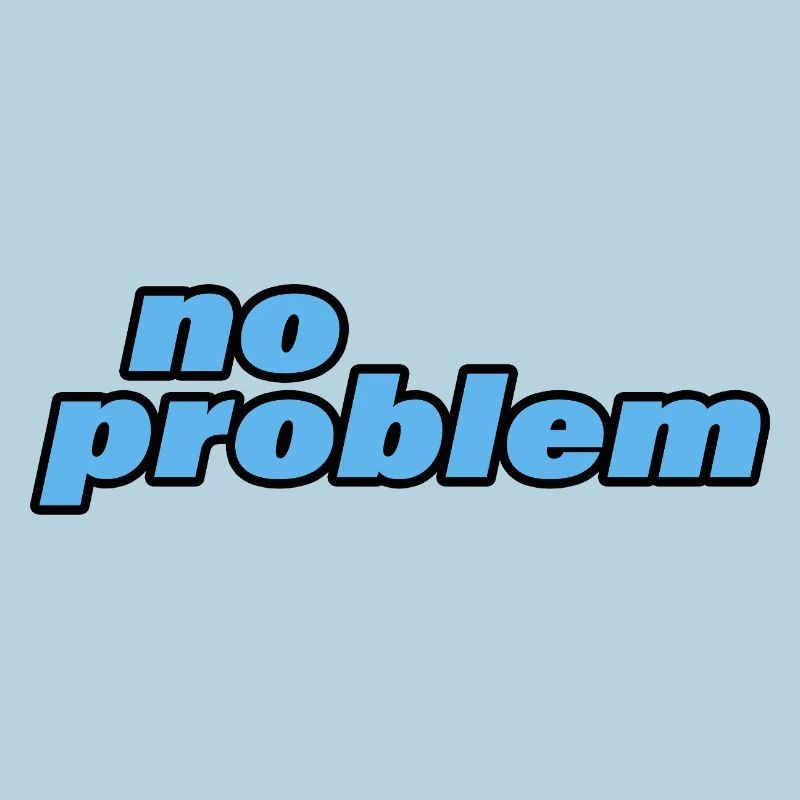 no problem