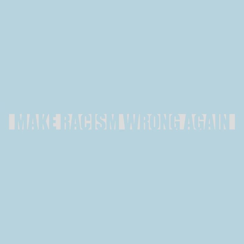 make racism wrong again