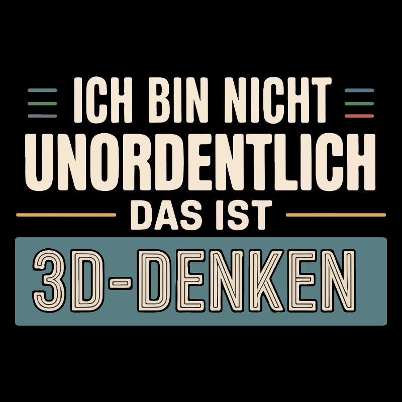 Je ne suis pas désordonné, c’est de la pensée 3D