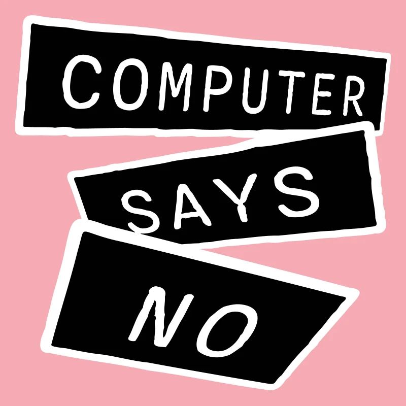 Computer Says No Lustig Programmierer Nerd Technik