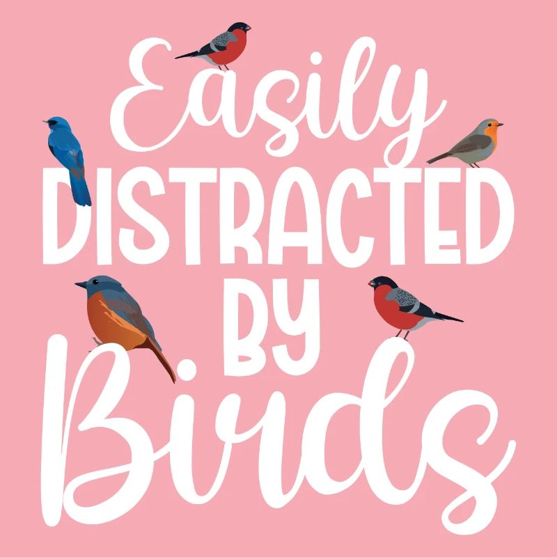 Easily Distracted by Birds