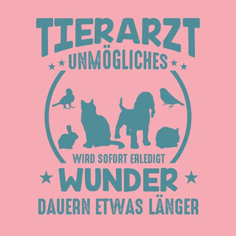 Tierarzt Sprüche Unmögliches