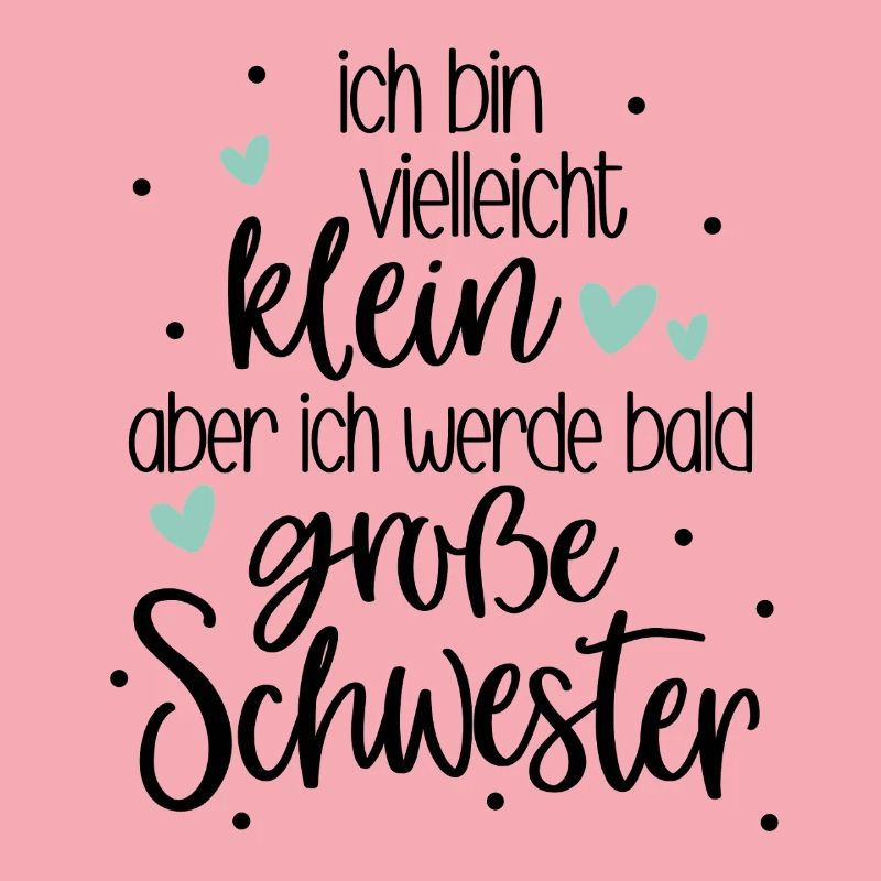 Ich bin klein aber ich werde bald große Schwester