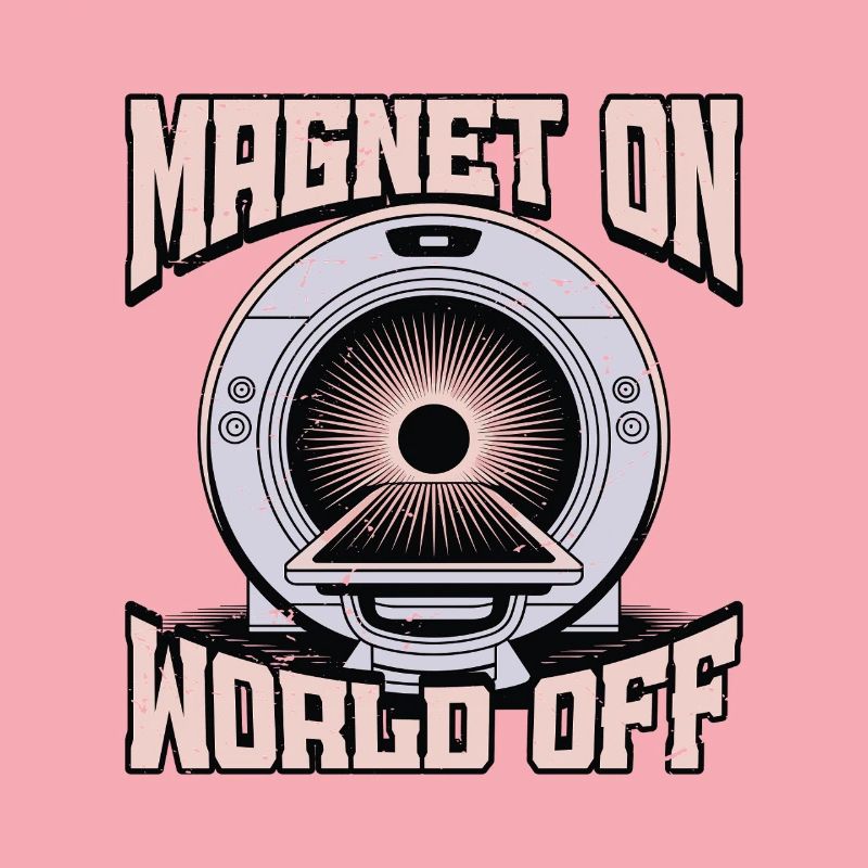 MRI Tech Magnet On World Off MRI Imaging Rad Tech
