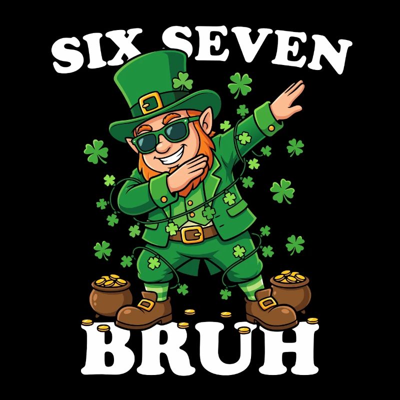 Six Seven Bruh Dabbing Leprechaun 6 7 Fun 6-7
