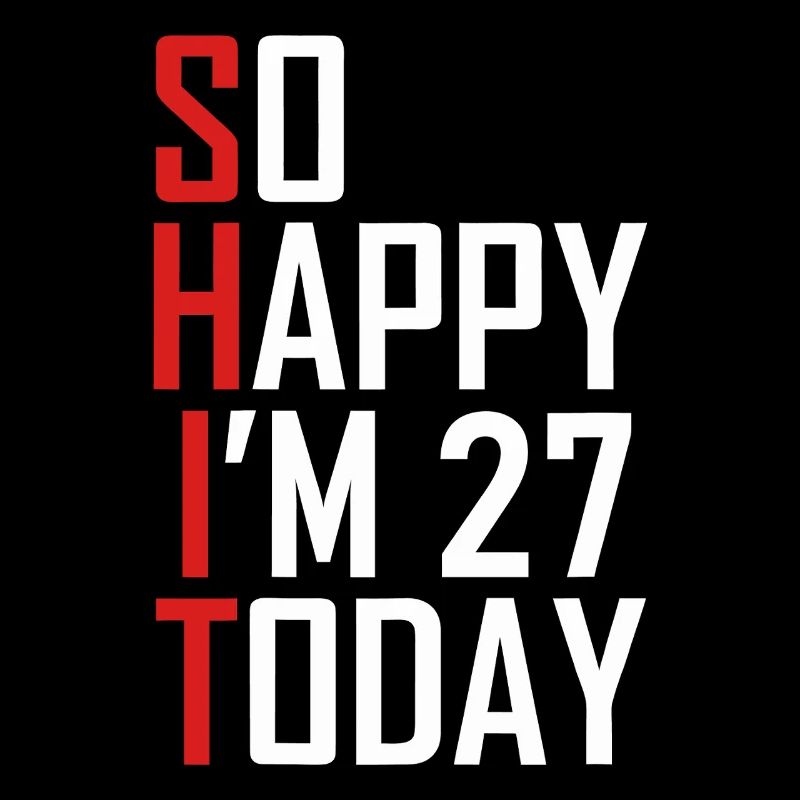 So Happy I'm 27 Today