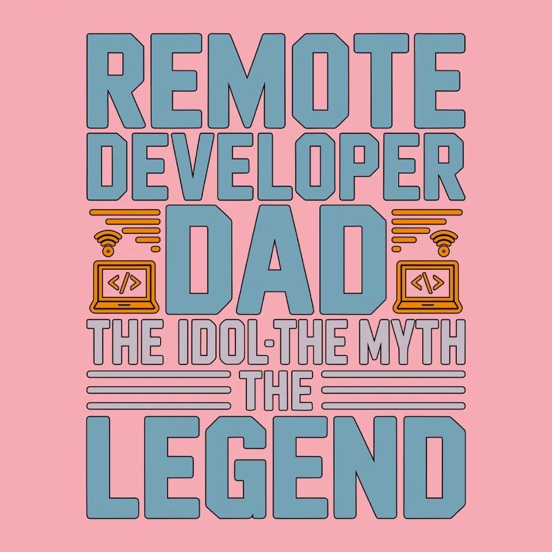 Remote Developer Dad The Idol The Web Developer