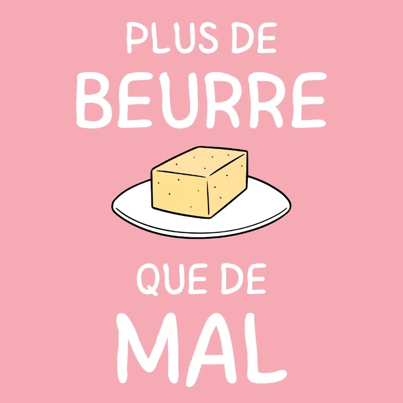 Plus de Beurre que de Mal