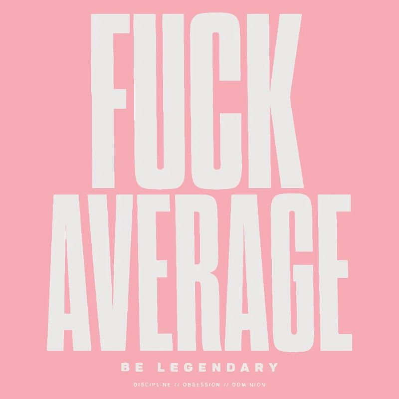 Be Bold Not Average