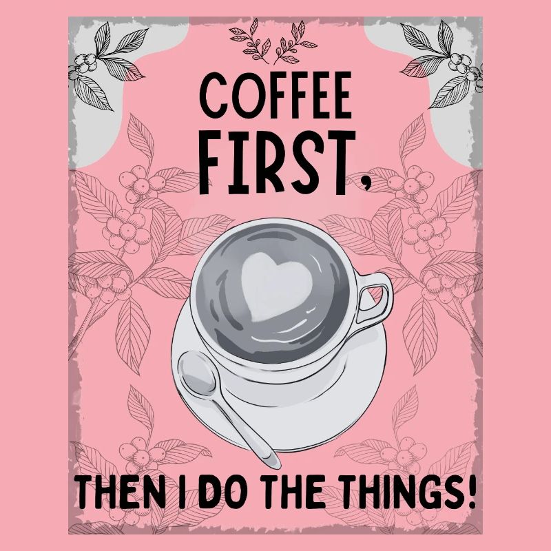 Coffee First – Then I Function