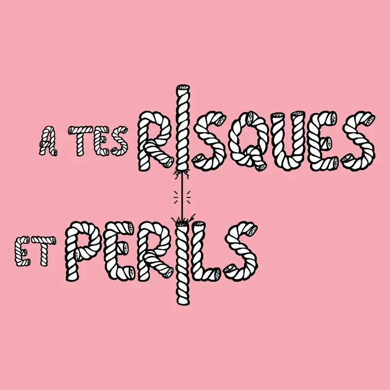 À TES RISQUES ET PÉRILS ! 