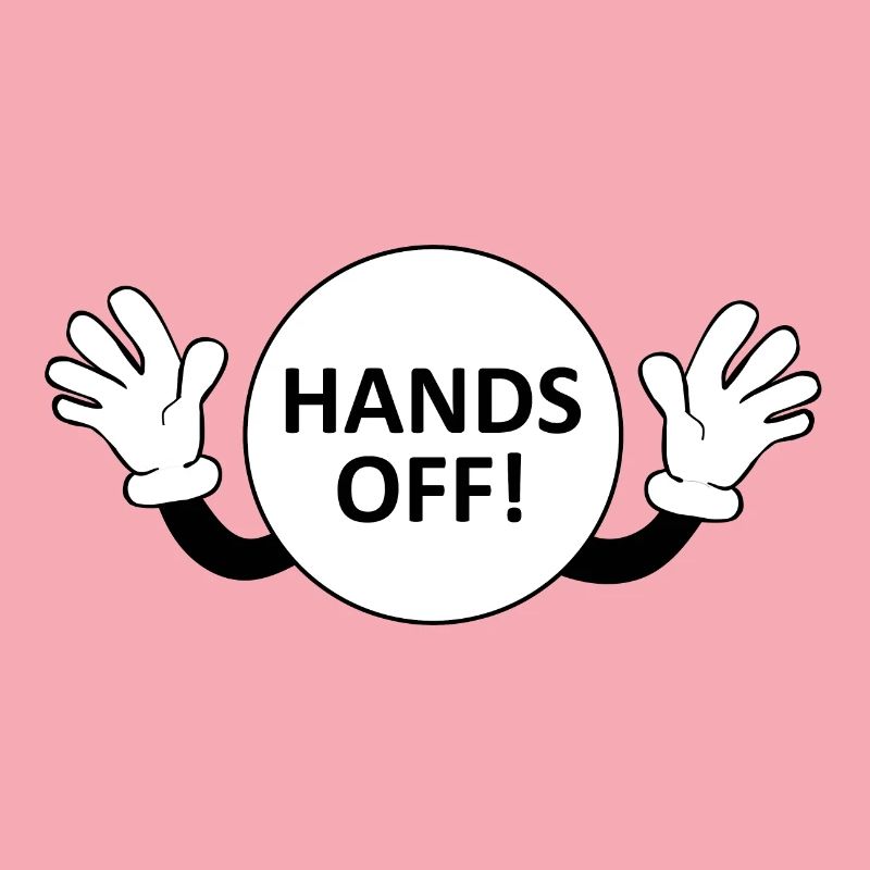 Hands Off / Don't Touch Warning