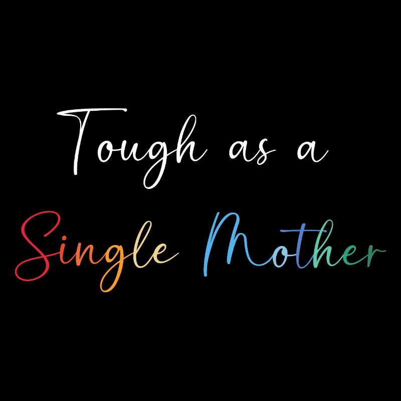 Single Mom Mom Single Mom Single