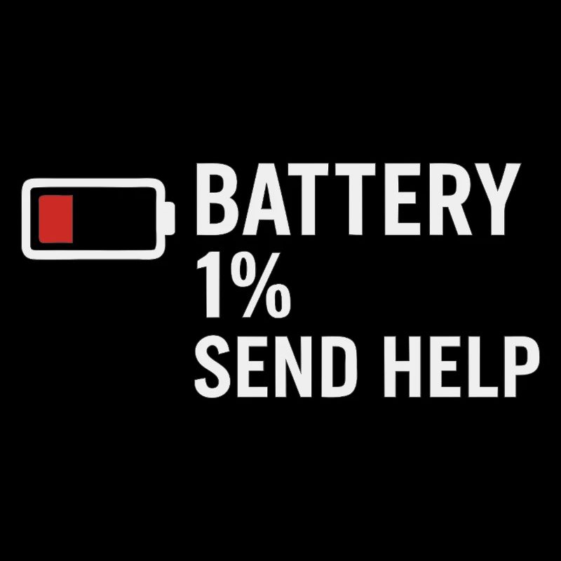 Battery 1% – Send Help | Morgenmuffel