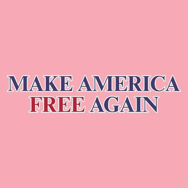 Make America Free Again - Freedom Statement 