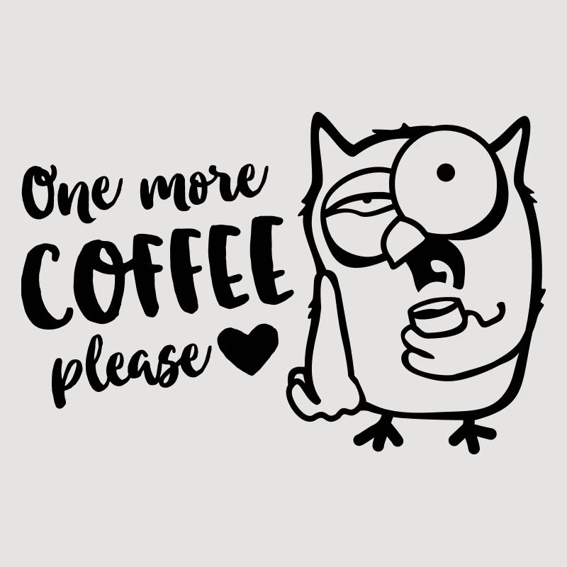 Der frühe Vogel / Eule braucht einen Kaffee