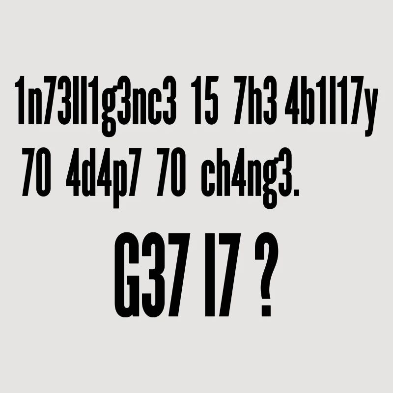 Intelligence Ability to Adapt Change | Leet Art