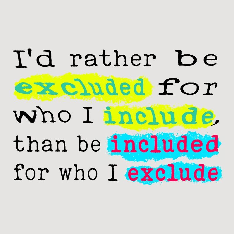 Incluez, n’excluez pas !
