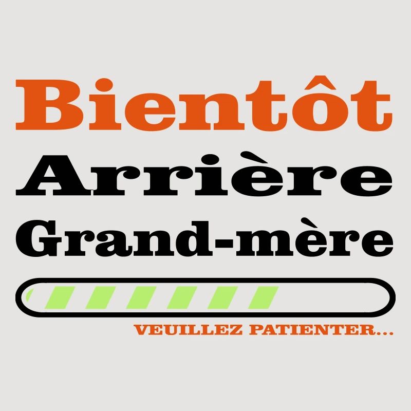 bientot arriere grand mere