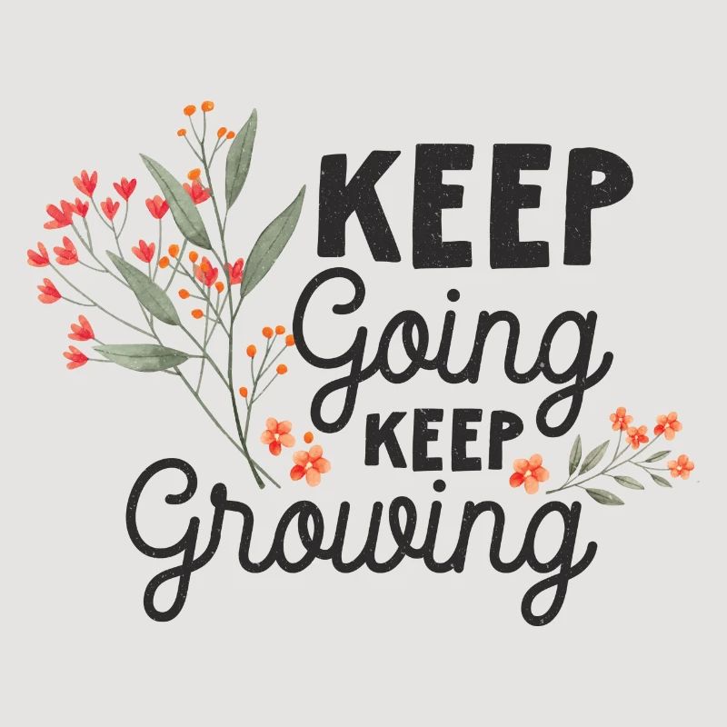 Keep Going, Keep Growing