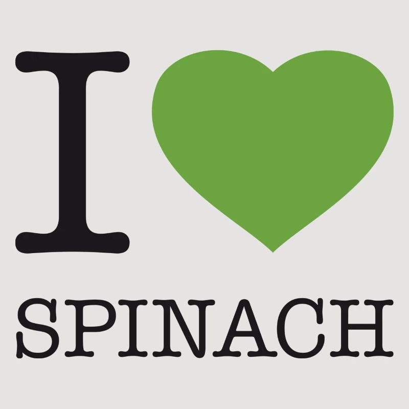 I LOVE SPINACH Spinat