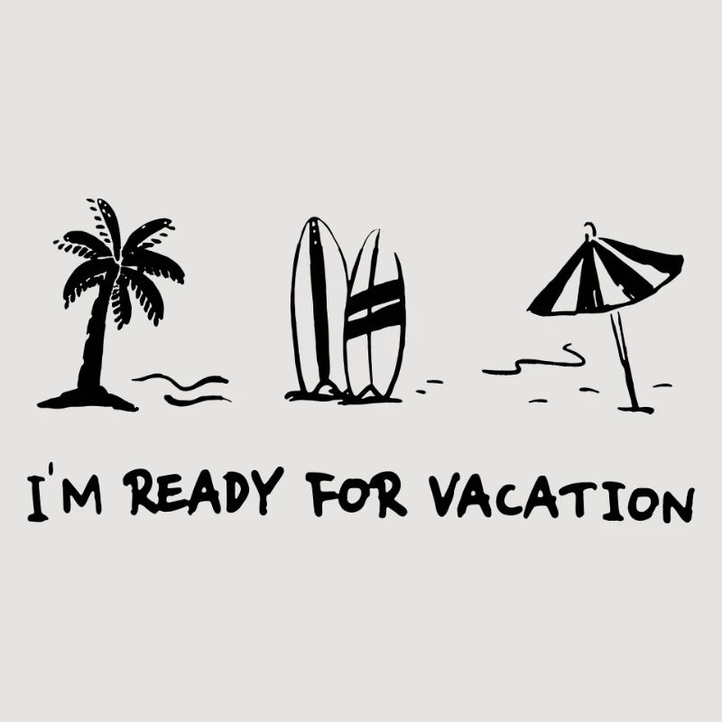 I-m ready for vacation