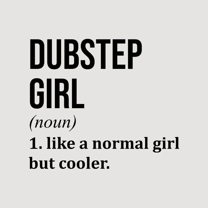 Dubstep Dubstep Dubstep