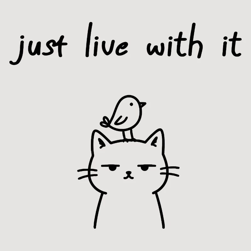 Vis avec, drôle de déclaration de chat