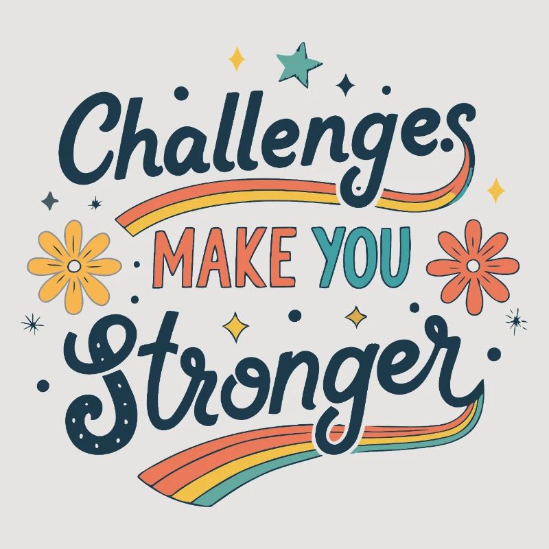 Challenges Make You Stronger Rainbow