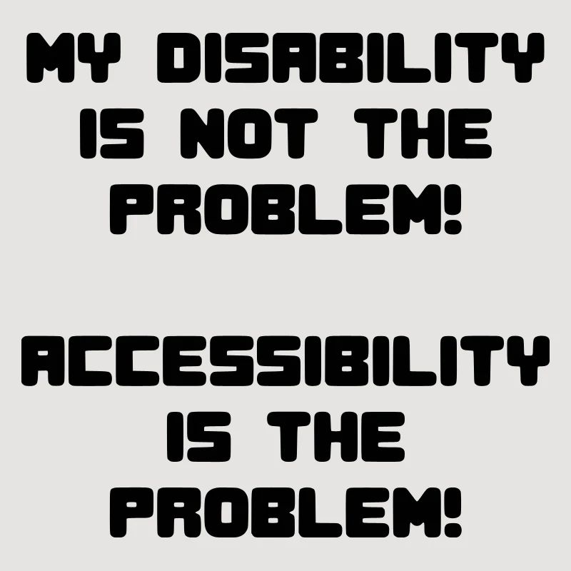 Disability not a problem but inaccessibility *