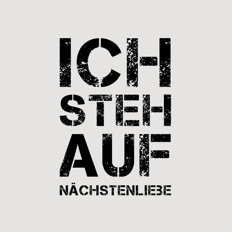 ICH STEH AUF Nächstenliebe
