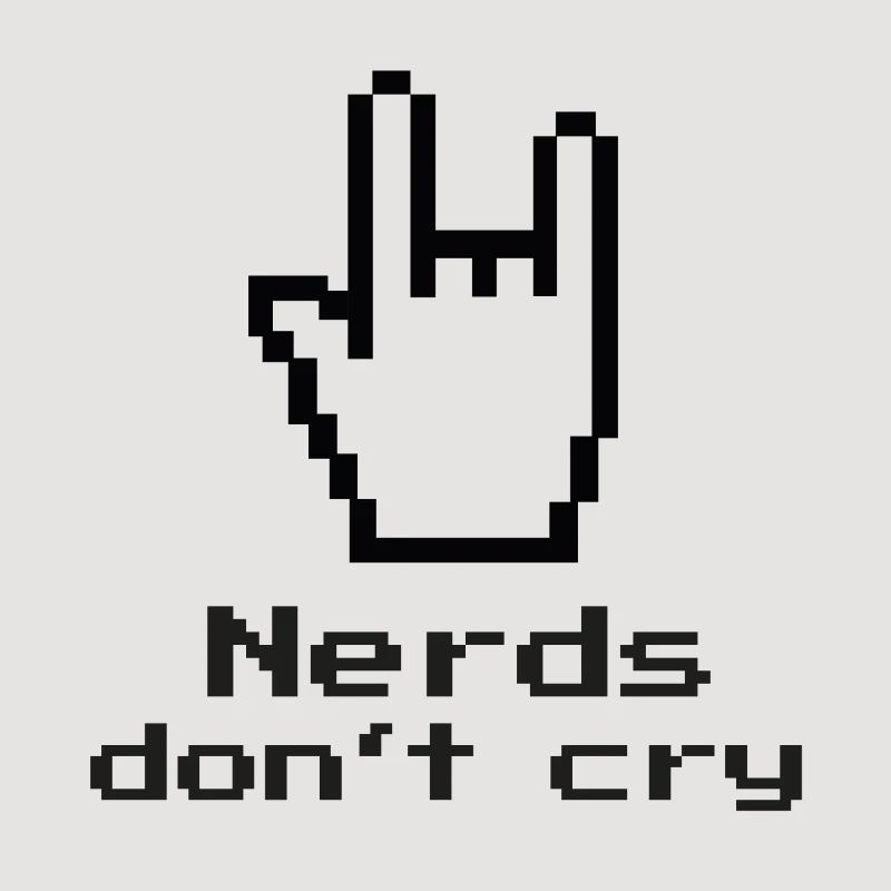 Nerds don't cry! nerdy, IT, EDV, Programmierer
