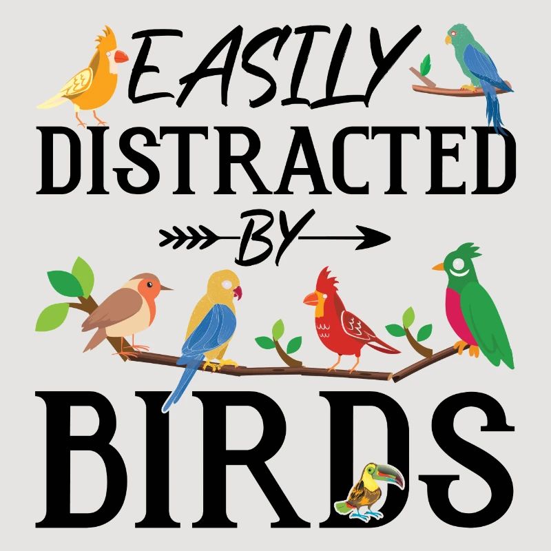 Easily Distracted by Birds