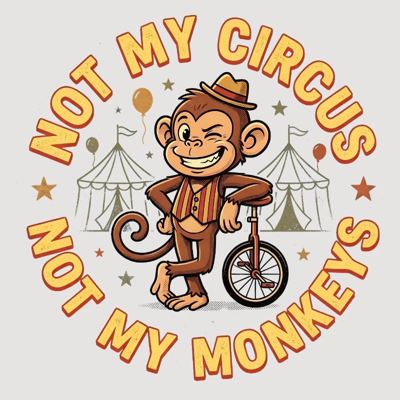 Pas mon cirque, pas mes singes