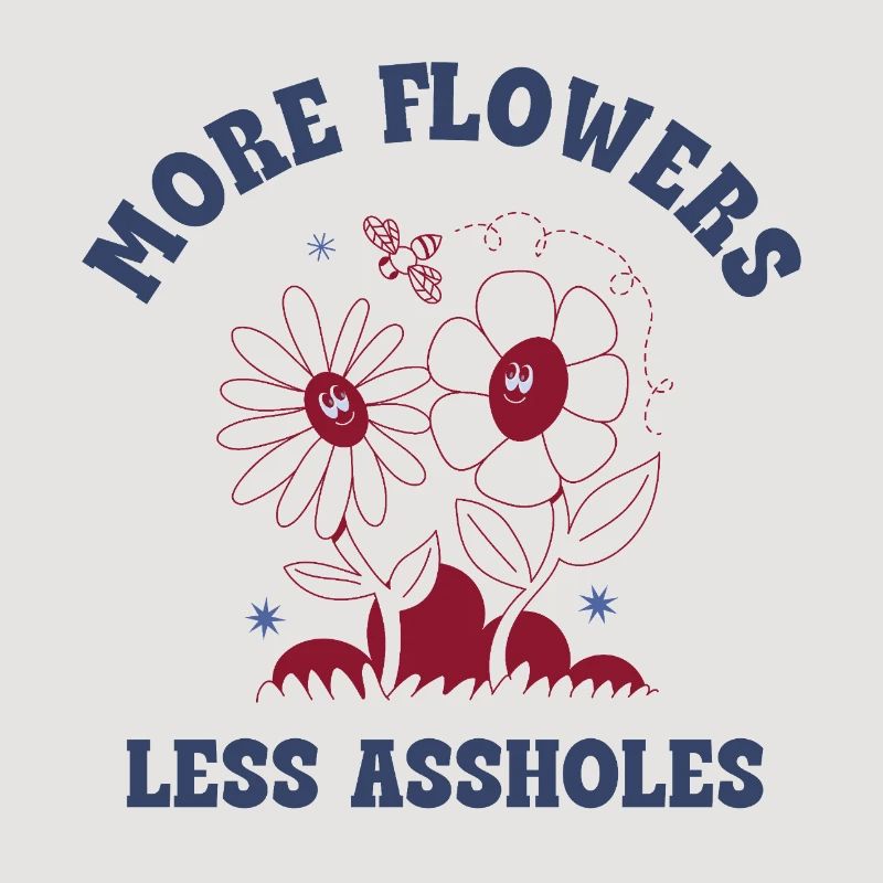 Plus de fleurs, moins de connards – Expression rétro sur les fleurs