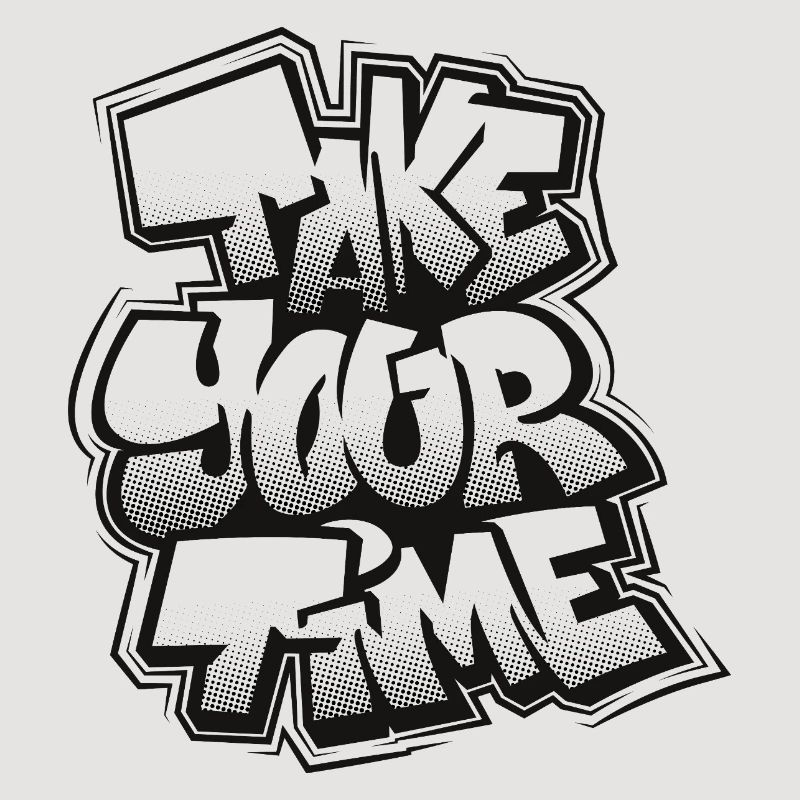 Prends ton temps, graffiti
