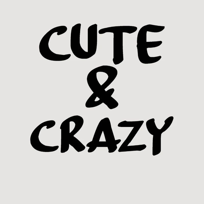 Cute & crazy