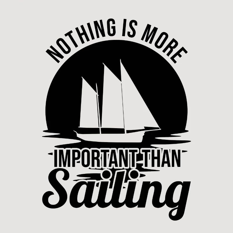 Nothing is as important as sailing