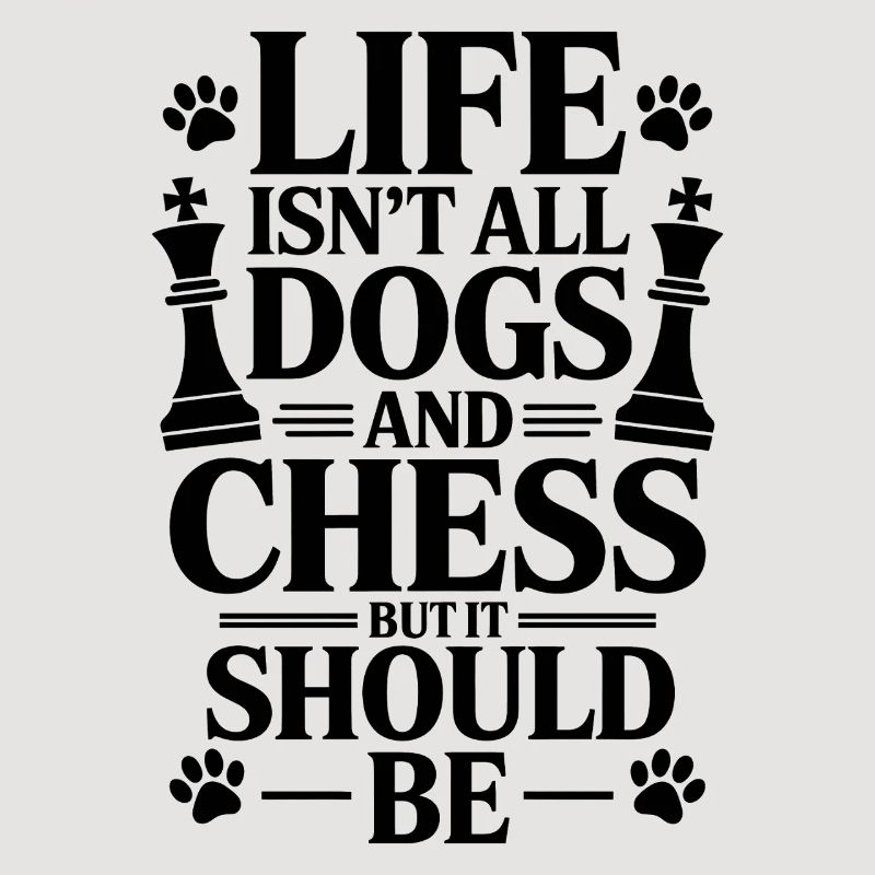 Chess Saying Chess Player Dogs Chess Gift