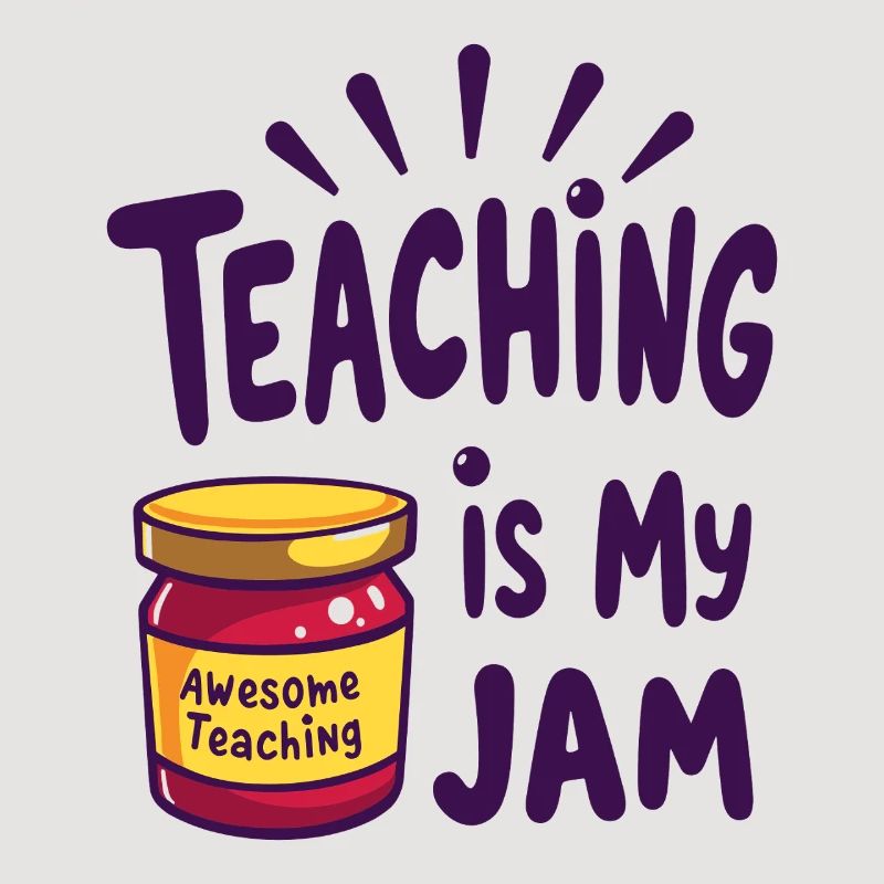 Teaching is my Jam Lehrer Lehrerin Spruch         