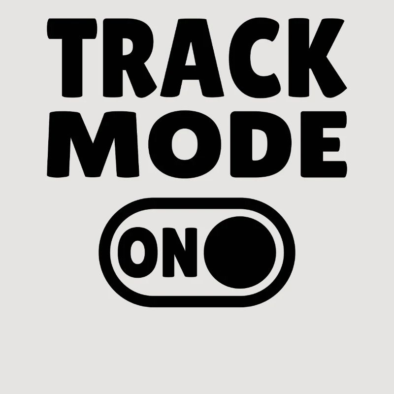 Track Mode On – Focus on Speed