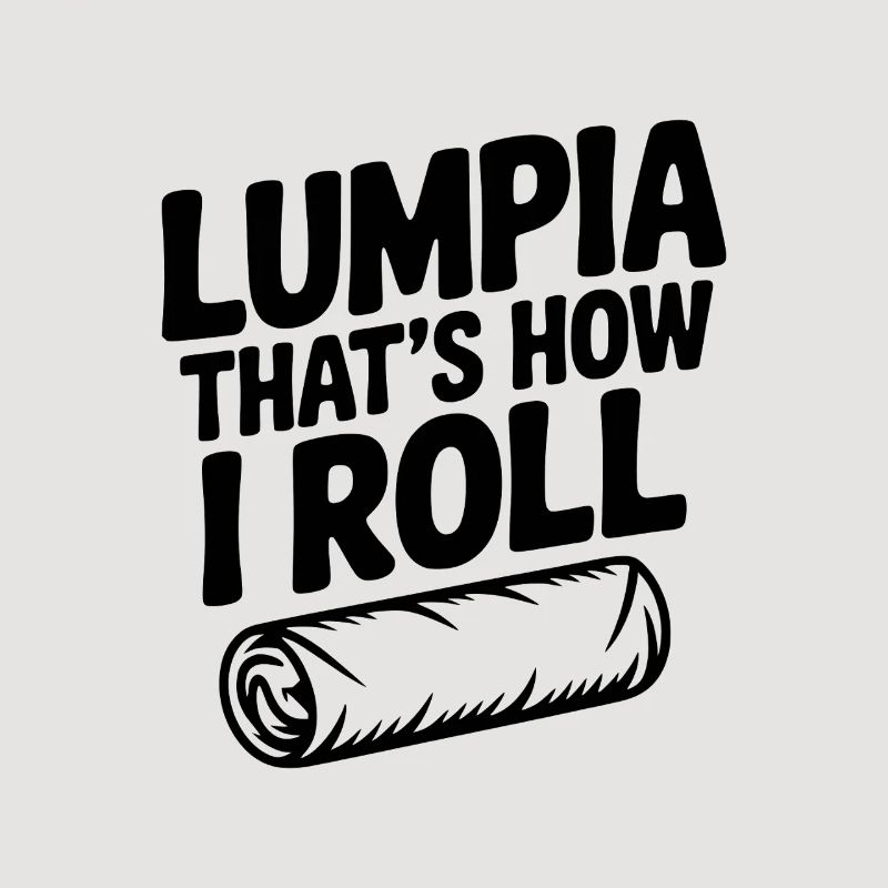Lumpia That's How I Roll