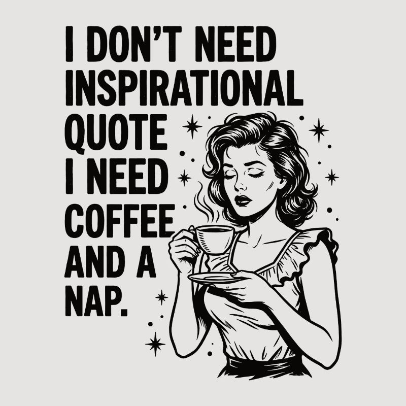 Real Coffee Love Nap Statement